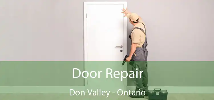 Door Repair Don Valley - Ontario