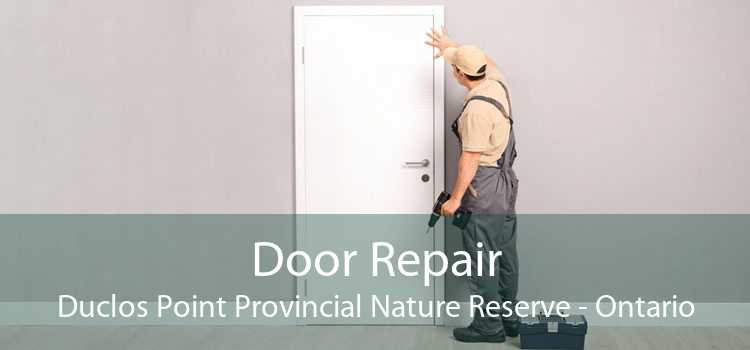 Door Repair Duclos Point Provincial Nature Reserve - Ontario