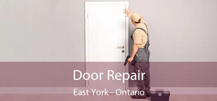 Door Repair East York - Ontario