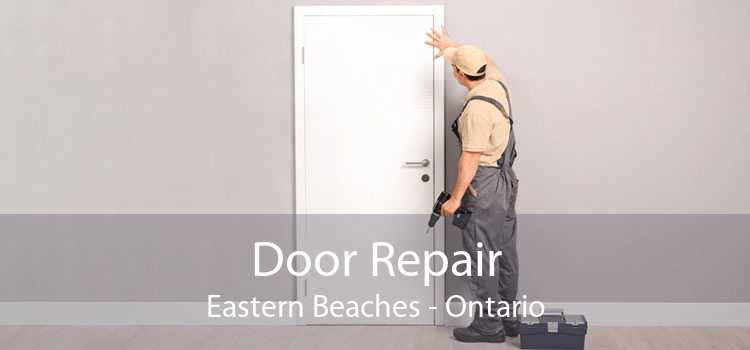 Door Repair Eastern Beaches - Ontario