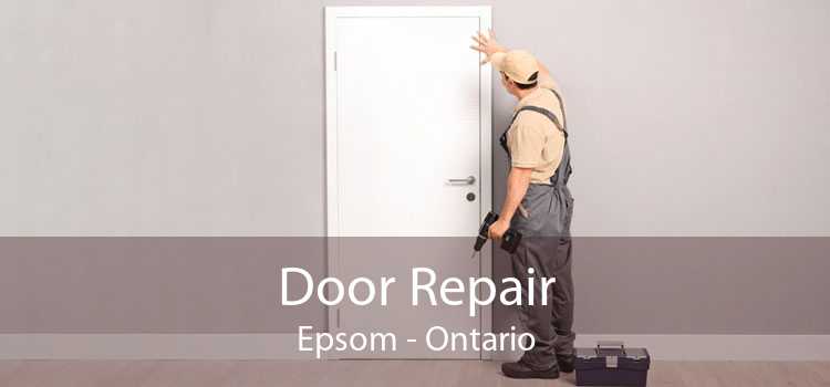 Door Repair Epsom - Ontario