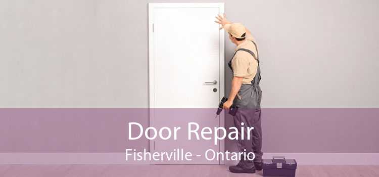 Door Repair Fisherville - Ontario