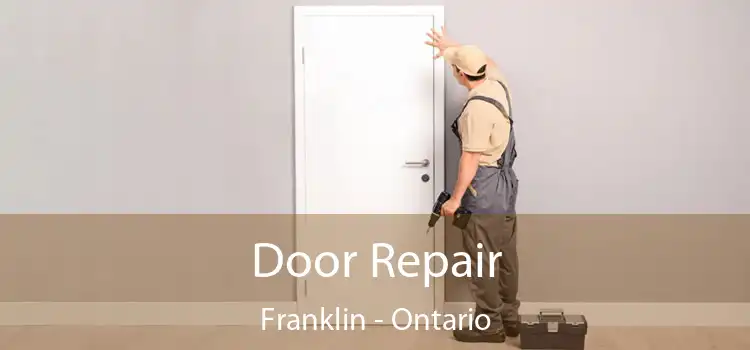 Door Repair Franklin - Ontario