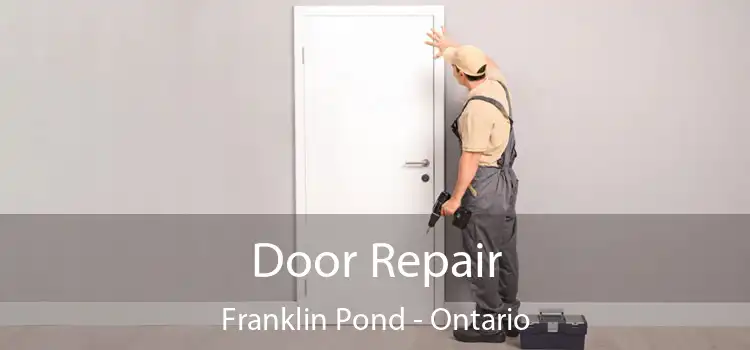 Door Repair Franklin Pond - Ontario
