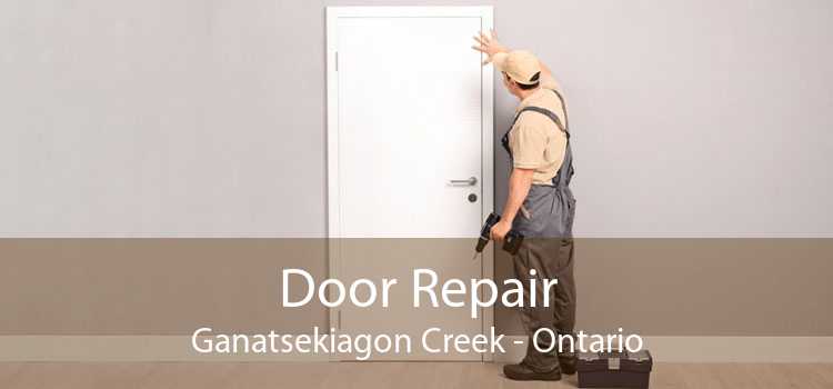 Door Repair Ganatsekiagon Creek - Ontario