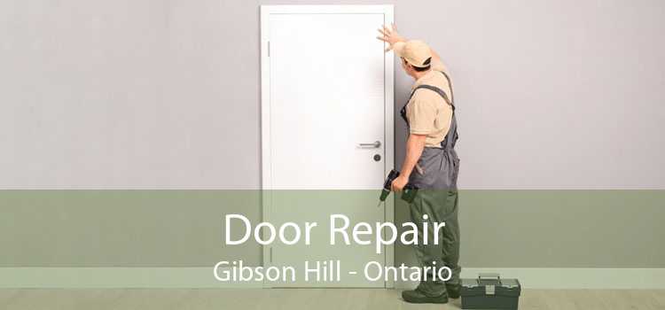 Door Repair Gibson Hill - Ontario