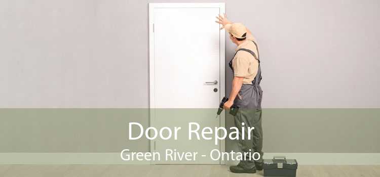Door Repair Green River - Ontario