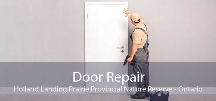 Door Repair Holland Landing Prairie Provincial Nature Reserve - Ontario