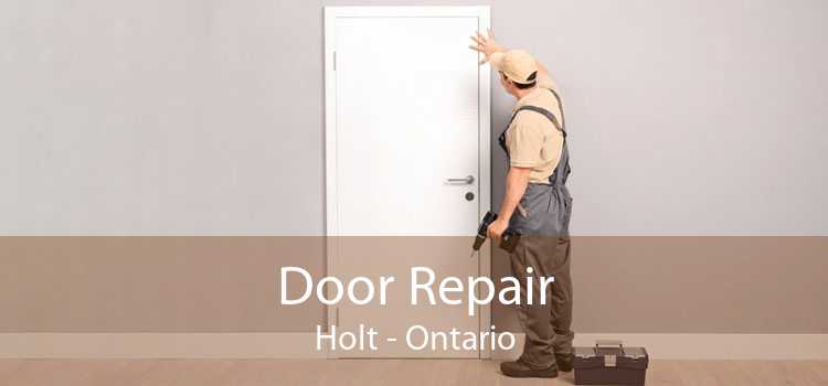 Door Repair Holt - Ontario