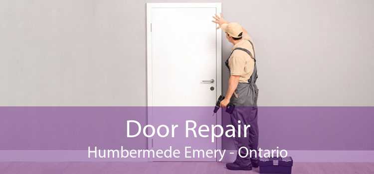 Door Repair Humbermede Emery - Ontario
