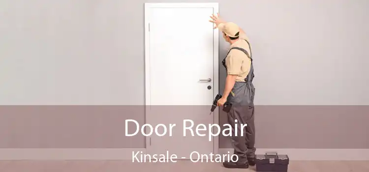 Door Repair Kinsale - Ontario