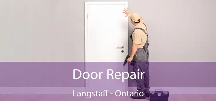 Door Repair Langstaff - Ontario