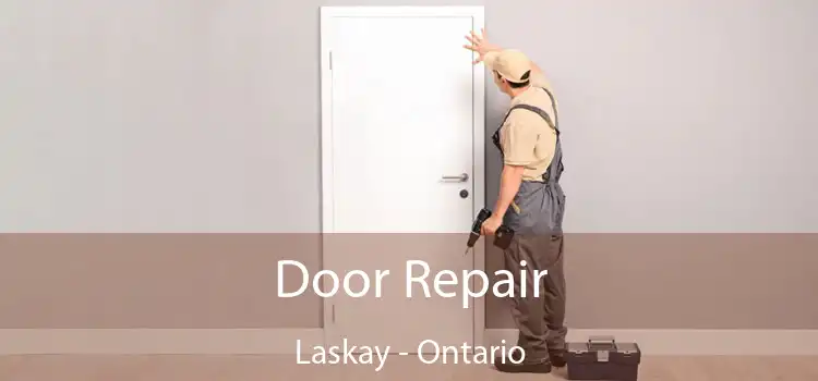 Door Repair Laskay - Ontario