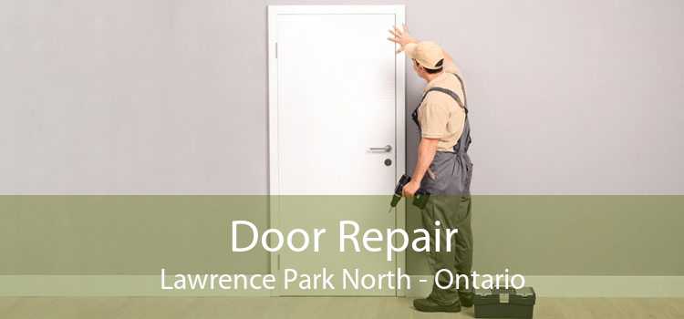 Door Repair Lawrence Park North - Ontario