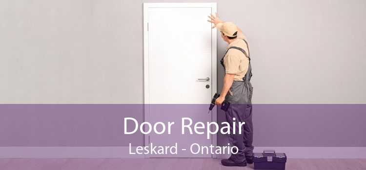 Door Repair Leskard - Ontario