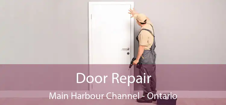 Door Repair Main Harbour Channel - Ontario