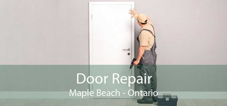 Door Repair Maple Beach - Ontario