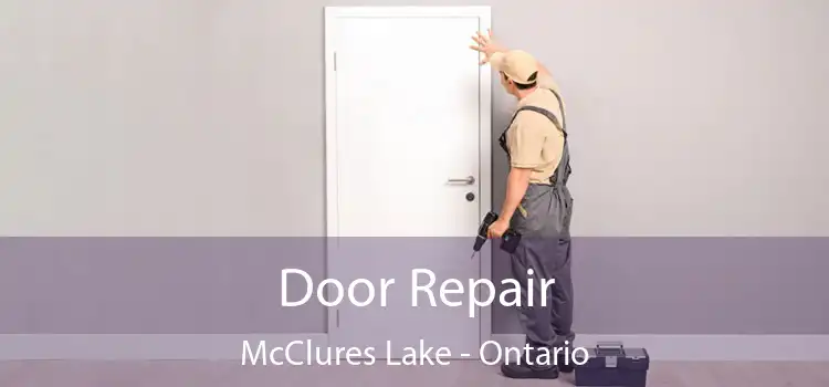 Door Repair McClures Lake - Ontario