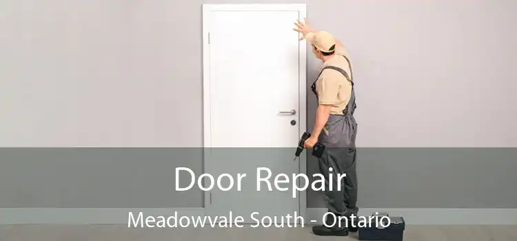Door Repair Meadowvale South - Ontario