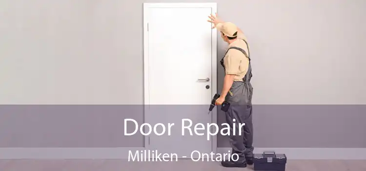 Door Repair Milliken - Ontario