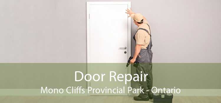 Door Repair Mono Cliffs Provincial Park - Ontario