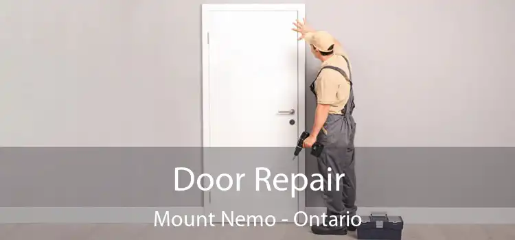 Door Repair Mount Nemo - Ontario