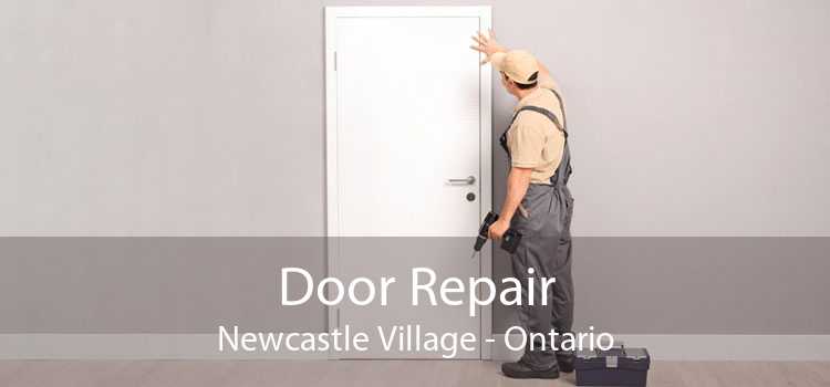 Door Repair Newcastle Village - Ontario