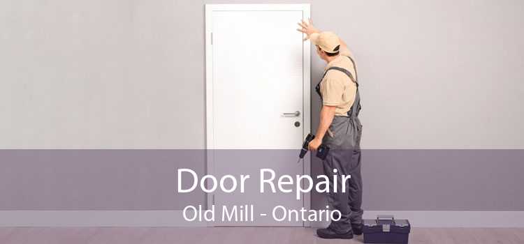 Door Repair Old Mill - Ontario