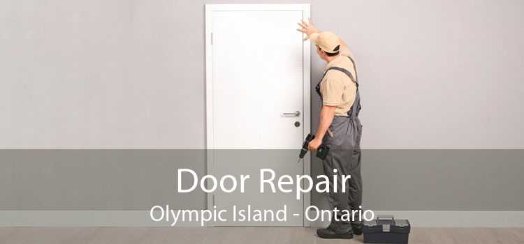 Door Repair Olympic Island - Ontario