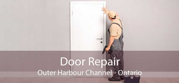 Door Repair Outer Harbour Channel - Ontario