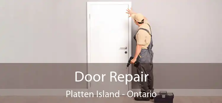 Door Repair Platten Island - Ontario