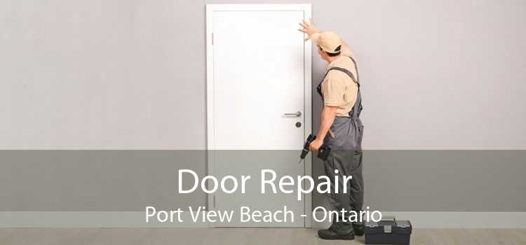 Door Repair Port View Beach - Ontario