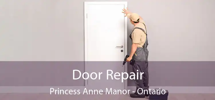 Door Repair Princess Anne Manor - Ontario