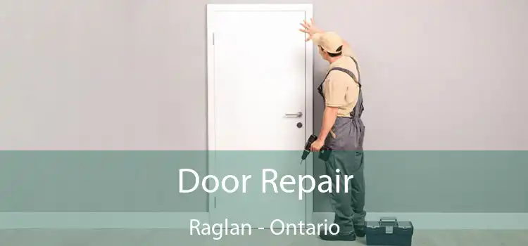 Door Repair Raglan - Ontario