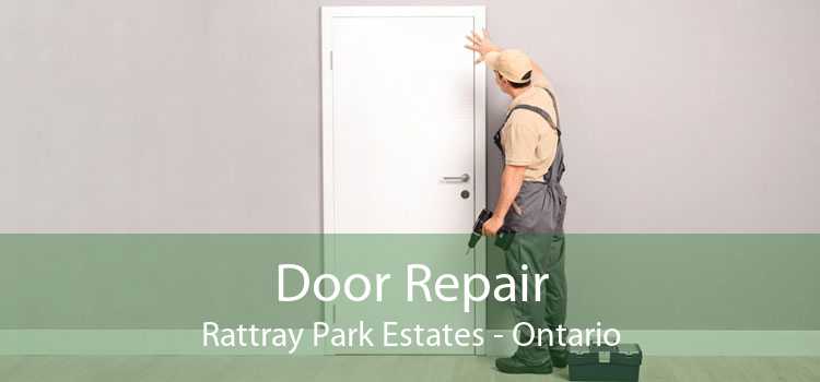 Door Repair Rattray Park Estates - Ontario