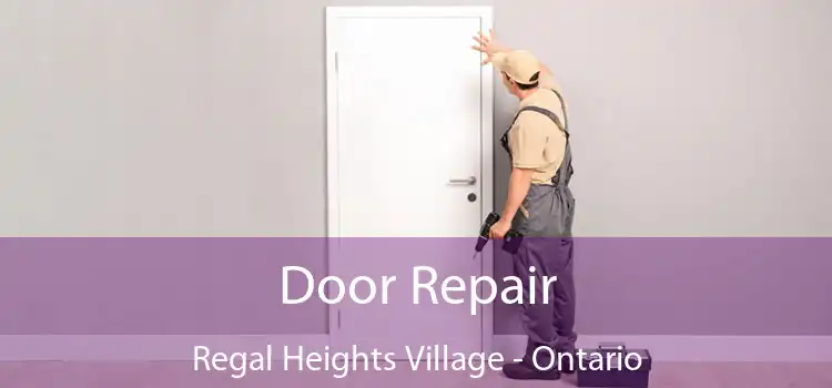 Door Repair Regal Heights Village - Ontario