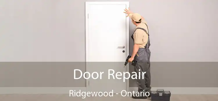 Door Repair Ridgewood - Ontario