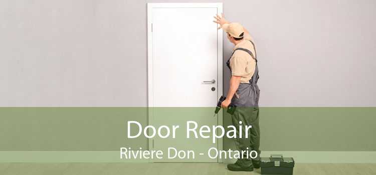 Door Repair Riviere Don - Ontario