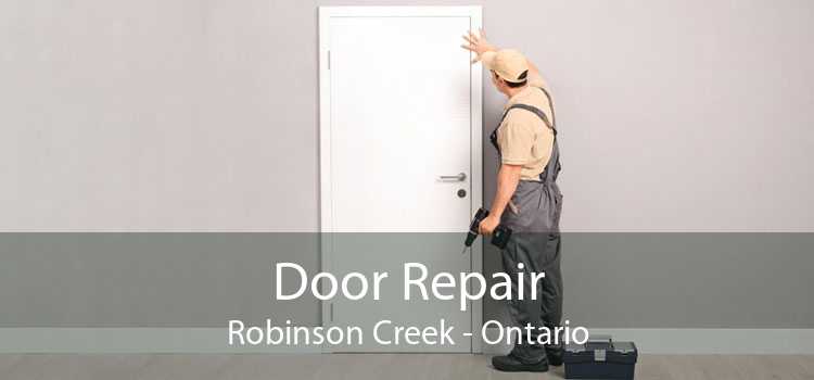 Door Repair Robinson Creek - Ontario