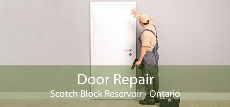 Door Repair Scotch Block Reservoir - Ontario