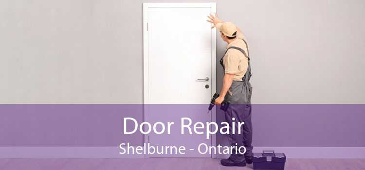 Door Repair Shelburne - Ontario