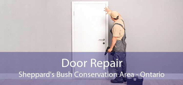 Door Repair Sheppard's Bush Conservation Area - Ontario