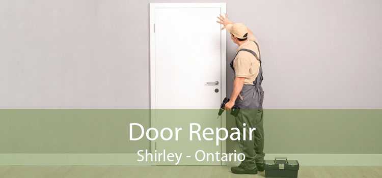 Door Repair Shirley - Ontario