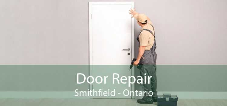 Door Repair Smithfield - Ontario