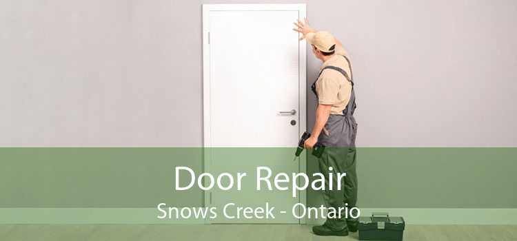 Door Repair Snows Creek - Ontario