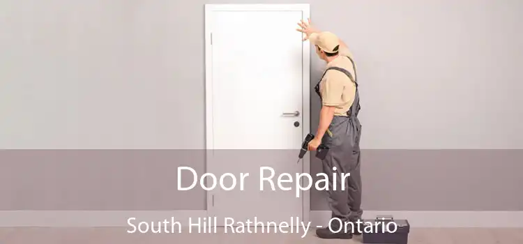 Door Repair South Hill Rathnelly - Ontario