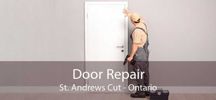 Door Repair St. Andrews Cut - Ontario