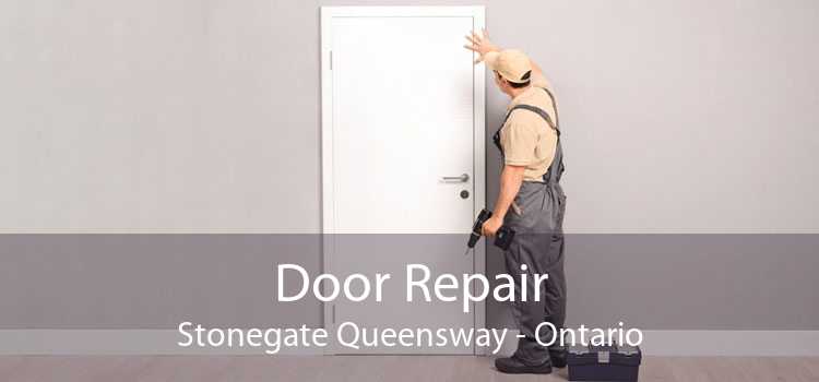 Door Repair Stonegate Queensway - Ontario