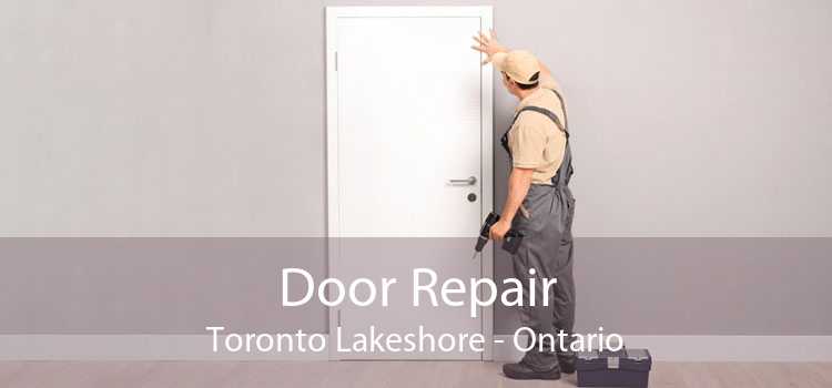 Door Repair Toronto Lakeshore - Ontario