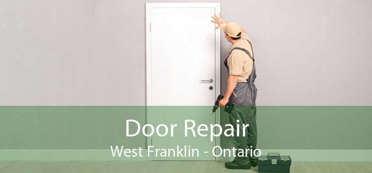 Door Repair West Franklin - Ontario